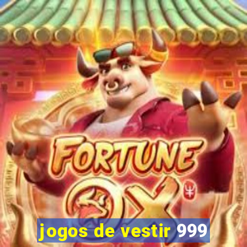 jogos de vestir 999